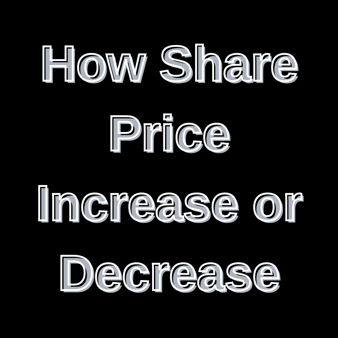 How Share Price Increase or Decrease