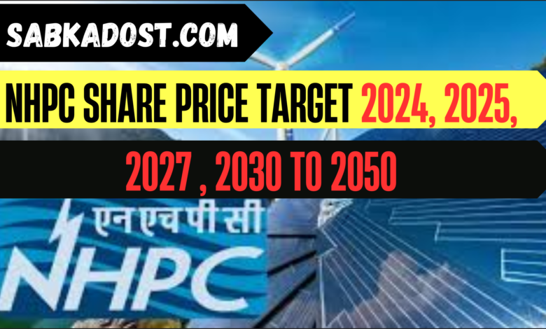NHPC Limited - NHPC Share Price Target 2024, 2025, 2027, 2030 to 2050 1 NHPC Share Price Target 2024, 2025, 2027, 2030 to 2050