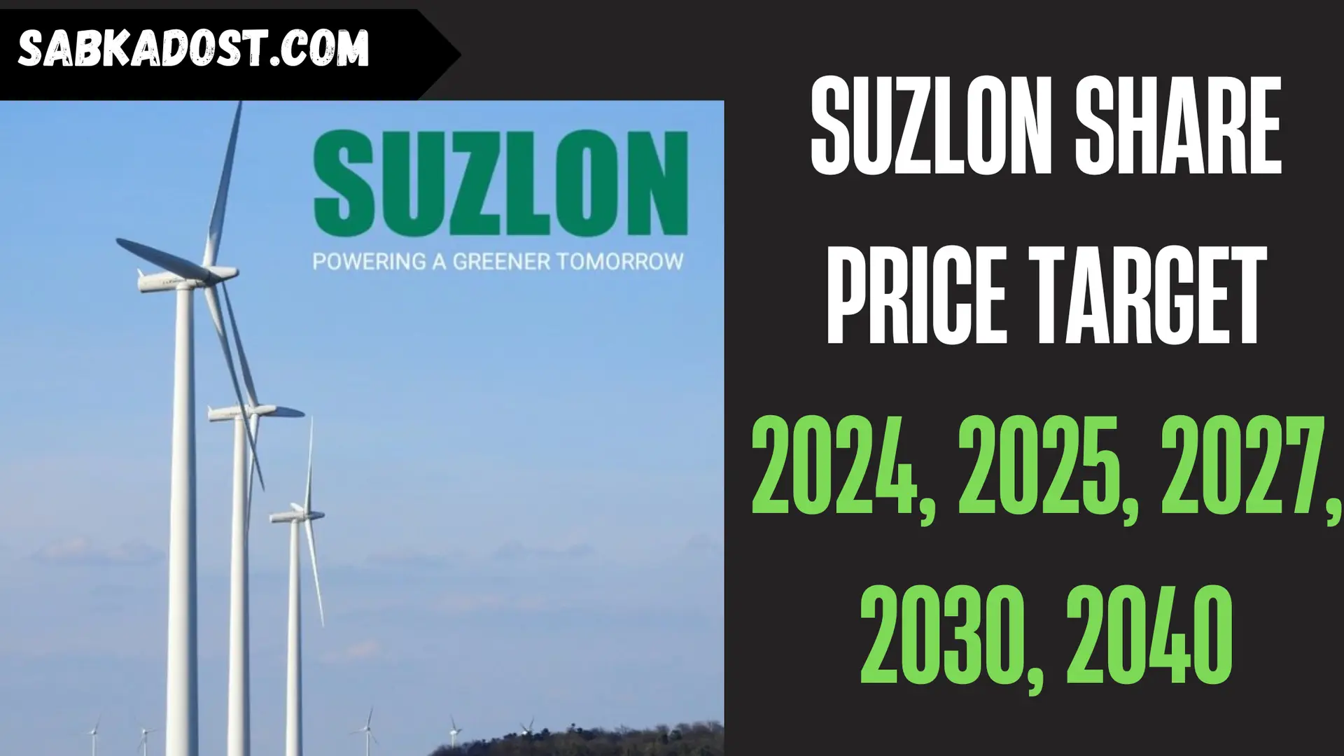 Suzlon Energy Ltd : Suzlon Share Price Target 2024, 2025, 2027, 2030, 2040